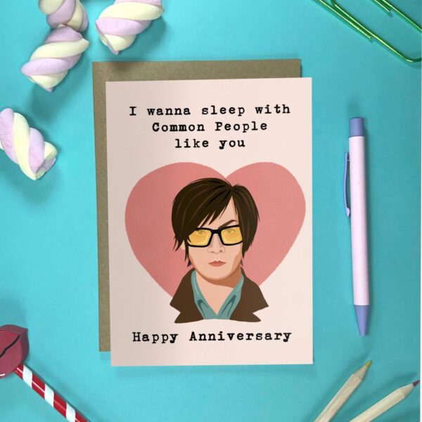 Funny Anniversary Card - Jarvis Cocker Common People Card