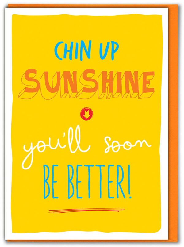 Chin Up Sunshine Get Well Soon Card