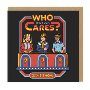 Who The Fuck Cares? Card