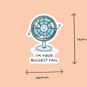‘i’m Your Biggest Fan’ Sticker