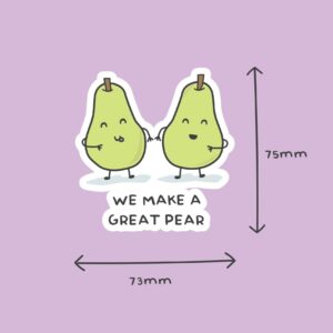 ‘we Make A Great Pear’ Sticker