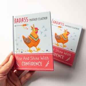 Badass Mother Clucker - Confidence