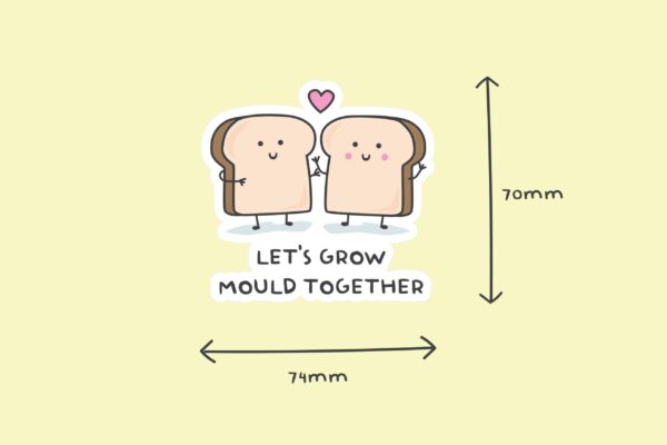 'let's Grow Mould Together' Sticker - Image 2