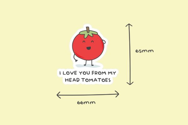 'i Love You from My Head Tomatoes' Sticker - Image 2