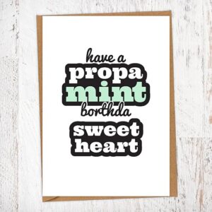 Have a Propa Mint Borthda Sweetheart Birthday Card